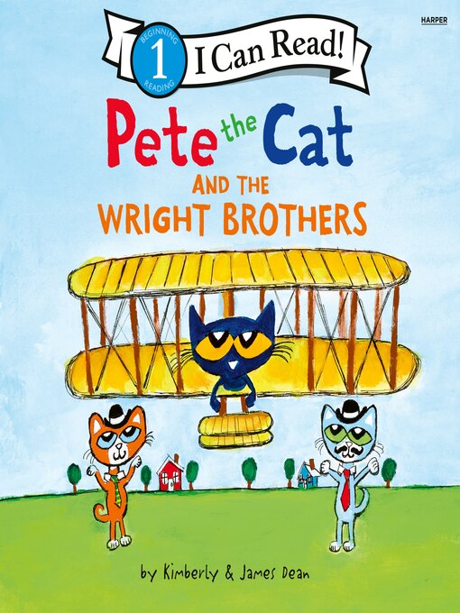 Title details for Pete the Cat and the Wright Brothers by James Dean - Available